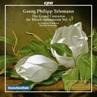 Telemann: The Grand Concertos for Mixed Instruments Vol. 4